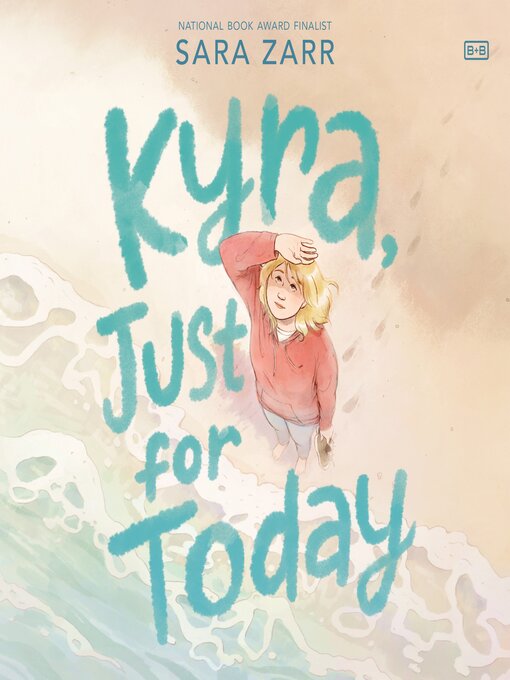 Title details for Kyra, Just for Today by Sara Zarr - Wait list